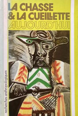 La chasse & la cueillette aujourd'hui