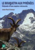 <i>J.-P. Crampe</i><br>Le bouquetin aux Pyrénées.<br>Odyssée d'une espèce retrouvée