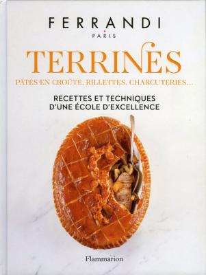 <i>Ferrandi</i><br>Terrines,<br>pâtes en croûte, rillettes, charcuteries.<br>Recettes et techniques