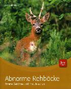<i>A. François</i><br>Abnorme Rehböcke.<br>Bizarre Gehörne und ihre Ursachen