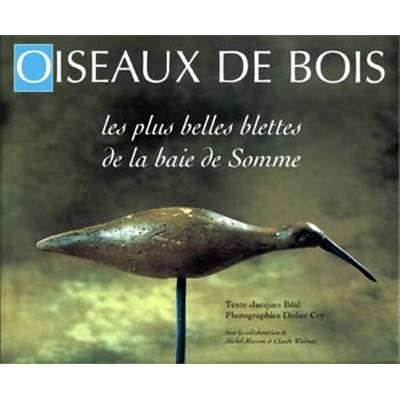 <i>Béal, Jacques</i><br>Oiseaux de bois