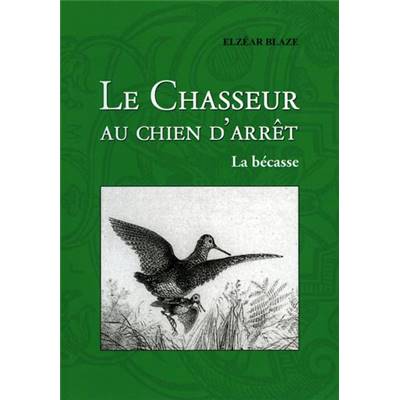 <i>É. Blaze</i><br>La bécasse