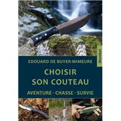 <i>E. de Buyer-Mimeure</i><br>Choisir son couteau.<br>Aventure, chasse, survie
