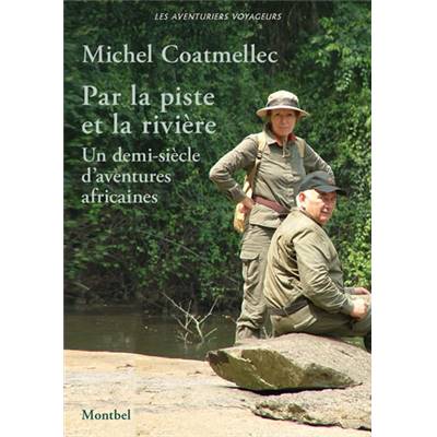 <i>M. Coatmellec</i><br>Par la piste et la rivière
