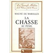 <i>G.-F. Magné de Marolles</i><br>La chasse au fusil.<br>Les grands maîtres... I