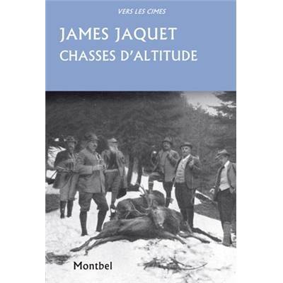 <i>J. Jaquet</i><br>Chasses d'altitude