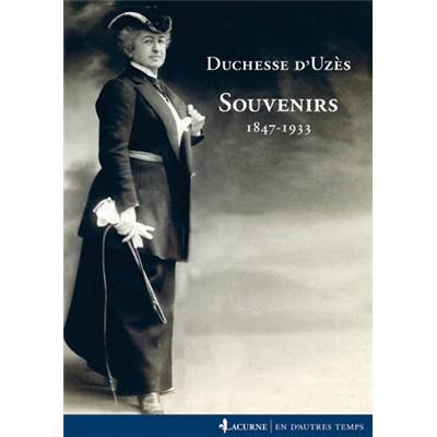 <i>Duchesse d'Uzès</i><br>Souvenirs.<br>1847-1933