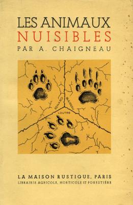 <i>A. Chaigneau</i><br>Les animaux nuisibles à la chasse