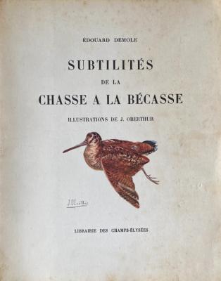 <i>É. Demole</i><br>Subtilités de la chasse à la bécasse