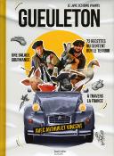 Gueuleton.<br>Une balade gourmande<br>à travers la France<br>avec Arthur et Vincent