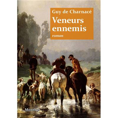 <i>G. de Charnacé</i><br>Veneurs ennemis