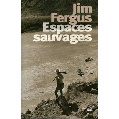 <i>J. Fergus</i><br>Espaces sauvages.<br>Voyages à travers les États-Unis avec un chien et un fusil