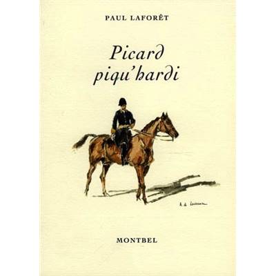 <i>P. Laforêt </i><br>Picard piqu'hardi