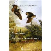 <i>J.-A. Pécantet</i><br>Mordorées et Pyrénées de mon c&#0156;ur