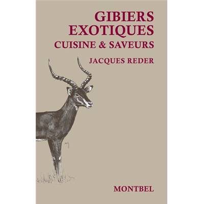<i>J. Reder</i><br>Gibiers exotiques.<br>Cuisine & saveurs