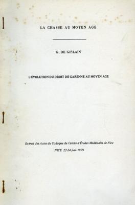 <i>G. de Gislain</i><br>L'évolution du droit de garenne<br>au Moyen-Âge