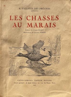 <i>R. Villatte des Prûgnes</i><br>Les chasses au marais