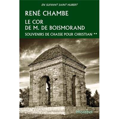 <i>R. Chambe</i><br>Le cor de M. de Boismorand