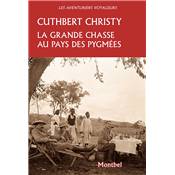 <i>C. Christy</i><br>La grande chasse au pays des Pygmes