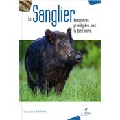 <i>C. Etienne</i><br>Le sanglier.<br>Rencontres privilégiées avec la bête noire