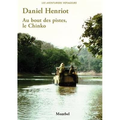 <i>D. Henriot</i><br> Au bout des pistes, le Chinko