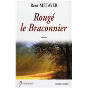 <i>R. Métayer</i><br>Rougé le braconnier