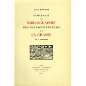 <i>P. Mouchon</i><br>Supplément à la bibliographie<br>des ouvrages français sur la chasse<br>de J. Thiébaud