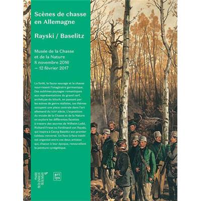 <i>G. Titeux</i><br>Scènes de chasse en Allemagne.<br>Rayski / Baselitz