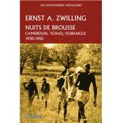 <i>E. A. Zwilling</i><br>Nuits de brousse.<br>Cameroun, Tchad, Oubangui.<br>1930-1950