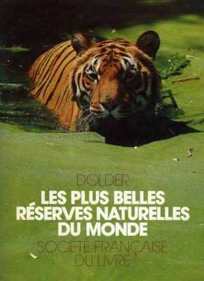 <i>U. & W. Dolder</i><br>Les plus belles réserves naturelles du monde