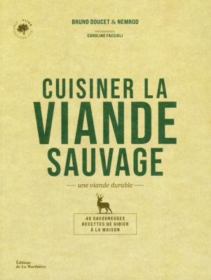 <i>B. Doucet & Nemrod</i><br>Cuisiner la viande sauvage