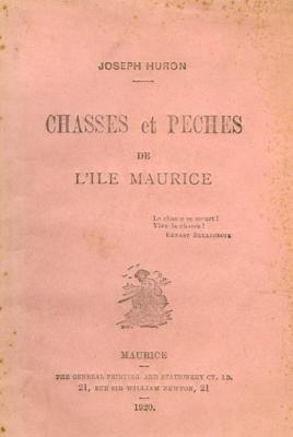 <i>J. Huron</i><br>Chasses et pêches de l'île Maurice
