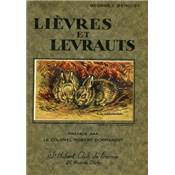 <i>G. Benoist</i><br>Lièvres et levrauts.<br>Anatomie, zoologie descriptive,<br>élevage, historique, chasse