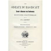 <i>A. Quinet</i><br>Les oiseaux du Bas-Escaut.<br>Leur chasse en bateaux.<br>Histoire naturelle