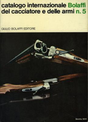 <i>G. Bolaffi</i><br>Catalogo internazionale Bolaffi<br>del cacciatore e delle armi<br>n°5