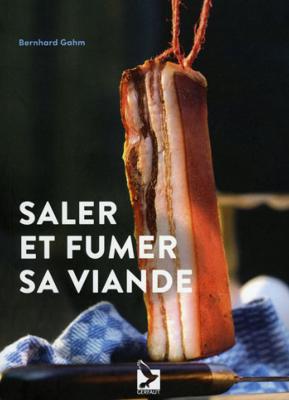 <i>B. Gahm</i><br>Saler et fumer sa viande