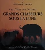 <i>D. & B. Joubert</i><br>Les lions du Savuti.<br>Grands chasseurs sous la lune