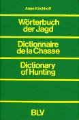 <i>A. Kirchhoff</i><br>Dictionnaire de la chasse.<br>Dictionary of hunting.<br>Wörterbuch der Jagd.