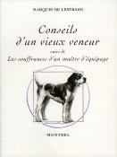 <i>Marquis de Lestrade</i><br>Conseils d'un vieux veneur