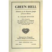 <i>J. Duguid</i><br>Green hell.<br>Adventures in the mysterious jungles<br>of eastern Bolivia