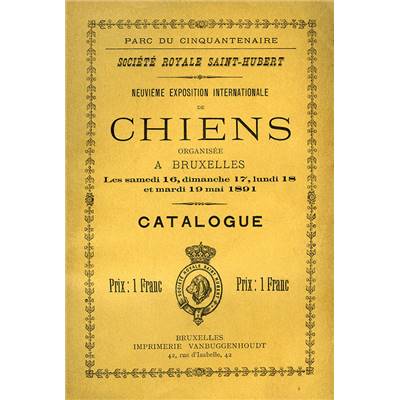 <i>Société royale Saint-Hubert</i><br>Neuvième exposition internationale de chiens<br>organisée à Bruxelles...