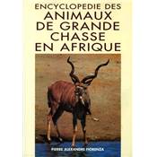 <i>P.-A. Fiorenza</i><br>Encyclopédie des animaux de grande chasse<br>en Afrique<br>avec leurs trophées