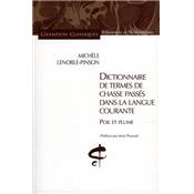 <i>M. Lenoble-Pinson</i><br>Dictionnaire de termes de chasse<br>passés dans la langue courante.<br>Poil et plume