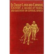 <i>A. B. Lloyd</i><br>In Dwarf Land and cannibal country.<br>A record of travel and discovery in Central Africa
