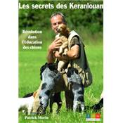 <i>P. Morin</i><br>Les secrets des Keranlouan.<br>Révolution dans l'éducation des chiens