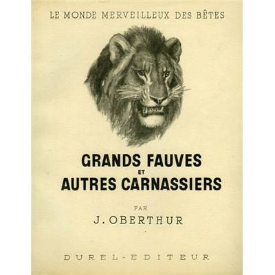 <i>J. Oberthur</i><br>Grands fauves et autres carnassiers