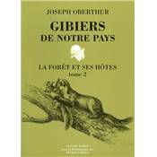 <i>J. Oberthur</i><br>La forêt et ses hôtes.<br>Gibiers de notre pays III