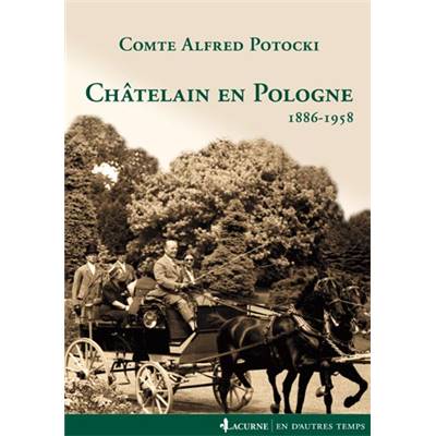 <i>Comte A. Potocki</i><br>Châtelain en Pologne.<br>1886-1958