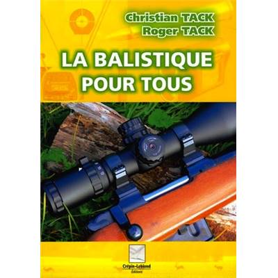 <i>C. & R. Tack</i><br>La balistique pour tous