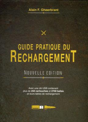 <i>A. Gheerbrant</i><br>Guide pratique du rechargement